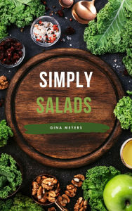 Title: Simply Salads, Author: Gina Meyers