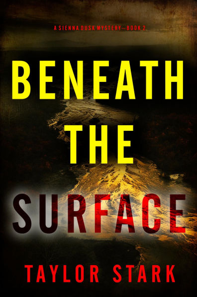 Beneath the Surface (A Sienna Dusk Suspense ThrillerBook 2)