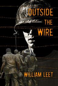 Title: Outside the Wire, Author: William Leet