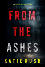 From The Ashes (A Dirk King FBI Suspense ThrillerBook 1)