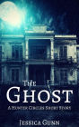 The Ghost: A Hunter Circles Short Story