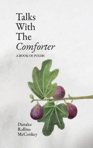 Title: Talks with the Comforter, Author: Danalee Rollins McConkey