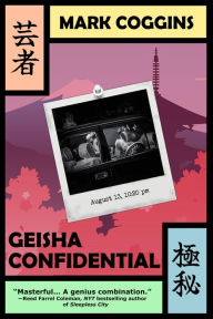 Title: Geisha Confidential: An August Riordan Mystery, Author: Mark Coggins
