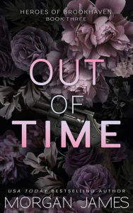Title: Out of Time, Author: Morgan James