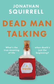 Title: Dead Man Talking, Author: Jonathan Squirrell