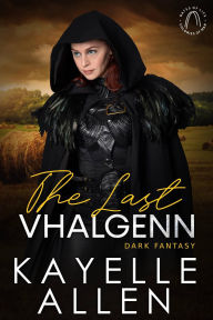 Title: The Last Vhalgenn: Dark Fantasy, Author: Kayelle Allen