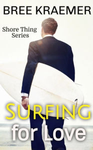 Title: Surfing For Love, Author: Bree Kraemer