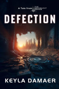 Title: Defection: A Short Dystopia, Author: Keyla Damaer
