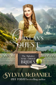 Title: Quinlan's Quest: Alphabet Mail-Order Brides Series #17, Author: Sylvia Mcdaniel