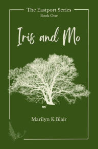 eBookers free download: Iris and Mo (English Edition) by Marilyn K. Blair