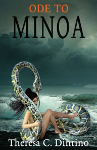 Title: Ode To Minoa, Author: Theresa Dintino