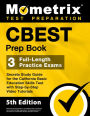 CBEST Prep Book - 3 Full-Length Practice Exams, Secrets Study Guide for the California Basic Education Skills Test: [5th Edition]