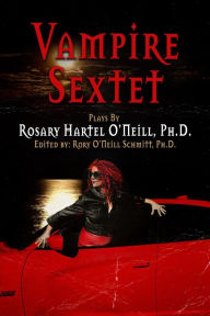 Title: Vampire Sextet, Author: Rory O'neill Schmitt