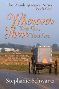Title: Wherever You Go, There You Are, Author: Stephanie Schwartz