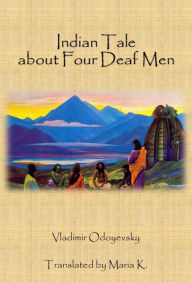 Title: Indian Tale about Four Deaf Men, Author: Vladimir Odoyevsky