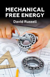 Title: Mechanical Free Energy, Author: David Russell