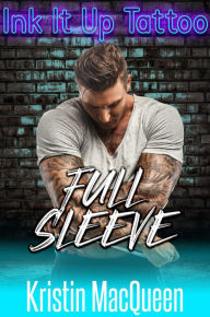 Title: Full Sleeve, Author: Kristin Macqueen