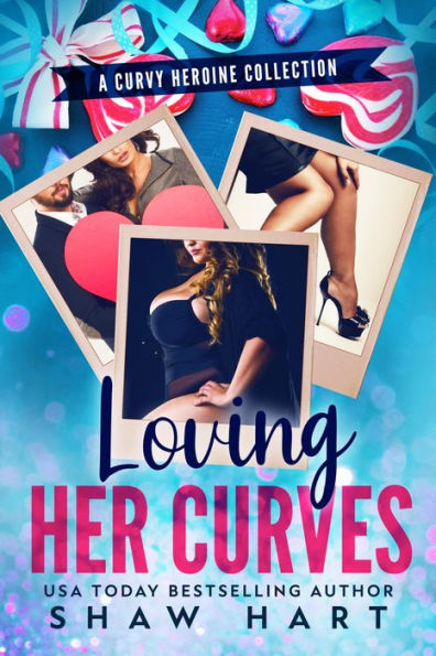 Loving Her Curves: A Curvy Girl Collection