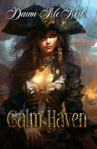 Title: Calm Haven, Author: Dawn P. McNeil