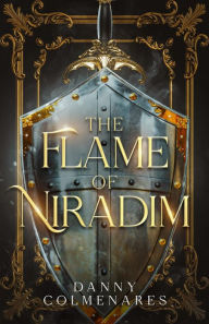 Title: The Flame of Niradim, Author: Danny Colmenares