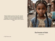 Title: The Promise of Faith: A young girl's journey to success and giving back, Author: Terry Hords