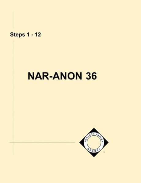 Nar-Anon 36 - Steps 1 - 12