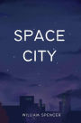 Space City: A Novel