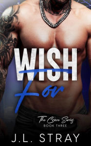 Title: Wish For: Book 3 of the Crave Series, Author: J. L. Stray