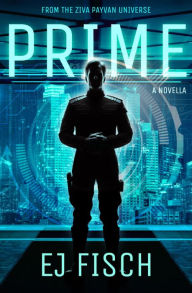 Title: Prime: A Novella, Author: Ej Fisch