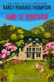 Title: Maid Of Dishonor, Author: Nancy Robards Thompson
