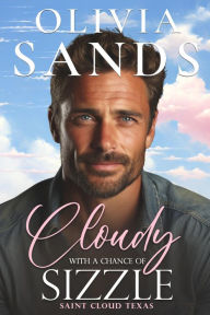 Title: Cloudy with a Chance of Sizzle, Author: Olivia Sands