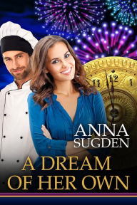 Title: A Dream of Her Own, Author: Anna Sugden