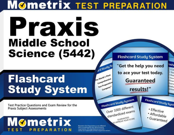 Praxis Middle School Science (5442) Flashcard Study System: Test Practice Questions and Exam Review for the Praxis Subject Assessments