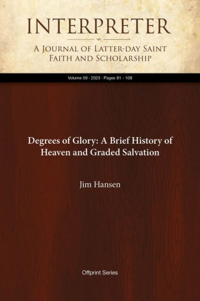 Degrees of Glory: A Brief History of Heaven and Graded Salvation