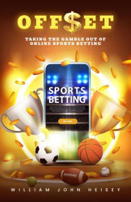 Title: OFF$ET Taking the GAMBLE Out of Online Sports Betting, Author: Services