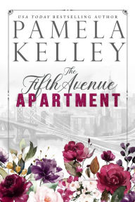 Title: The Fifth Avenue Apartment, Author: Pamela M. Kelley