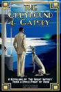 The Greyhound & Gatsby: A Retelling of 
