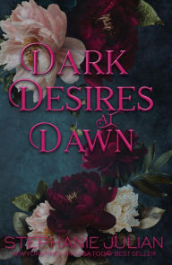 Title: Dark Desires at Dawn, Author: Stephanie Julian