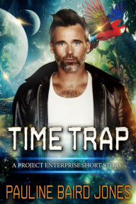 Title: Time Trap: A Project Enterprise Story, Author: Pauline Baird Jones