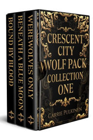 Title: Crescent City Wolf Pack Collection One: Books 1 - 3, Author: Carrie Pulkinen