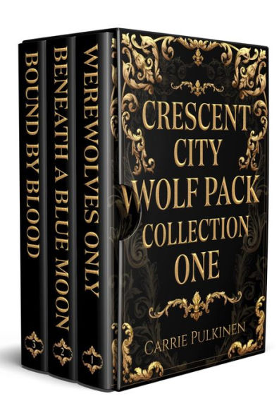 Crescent City Wolf Pack Collection One: Books 1 - 3