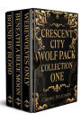 Crescent City Wolf Pack Collection One: Books 1 - 3