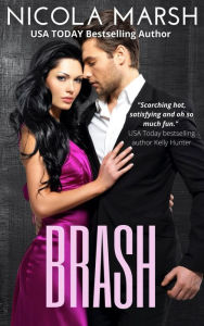 Title: Brash, Author: Nicola Marsh