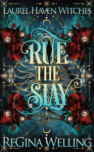 Title: Rue the Slay: A Paranormal Women's Fiction Adventure, Author: ReGina Welling