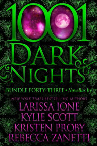 Title: 1001 Dark Nights: Bundle Forty-Three, Author: Larissa Ione