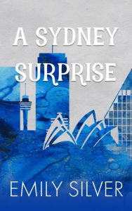 Title: A Sydney Surprise, Author: Emily Silver