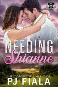 Title: Needing Shianne: A steamy, small-town protector romance, Author: Pj Fiala