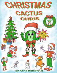 Title: Christmas Cactus Chris, Author: Anna Remorova