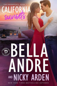 Title: California Sunsets: The Davenports, Book 3, Author: Bella Andre