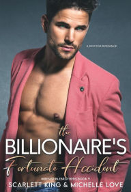 Title: The Billionaire's Fortunate Accident: A Doctor Romance, Author: Michelle Love